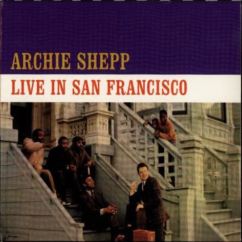 Live in San Francisco by Archie Shepp