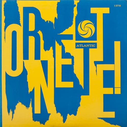 Ornette! by The Ornette Coleman Quartet