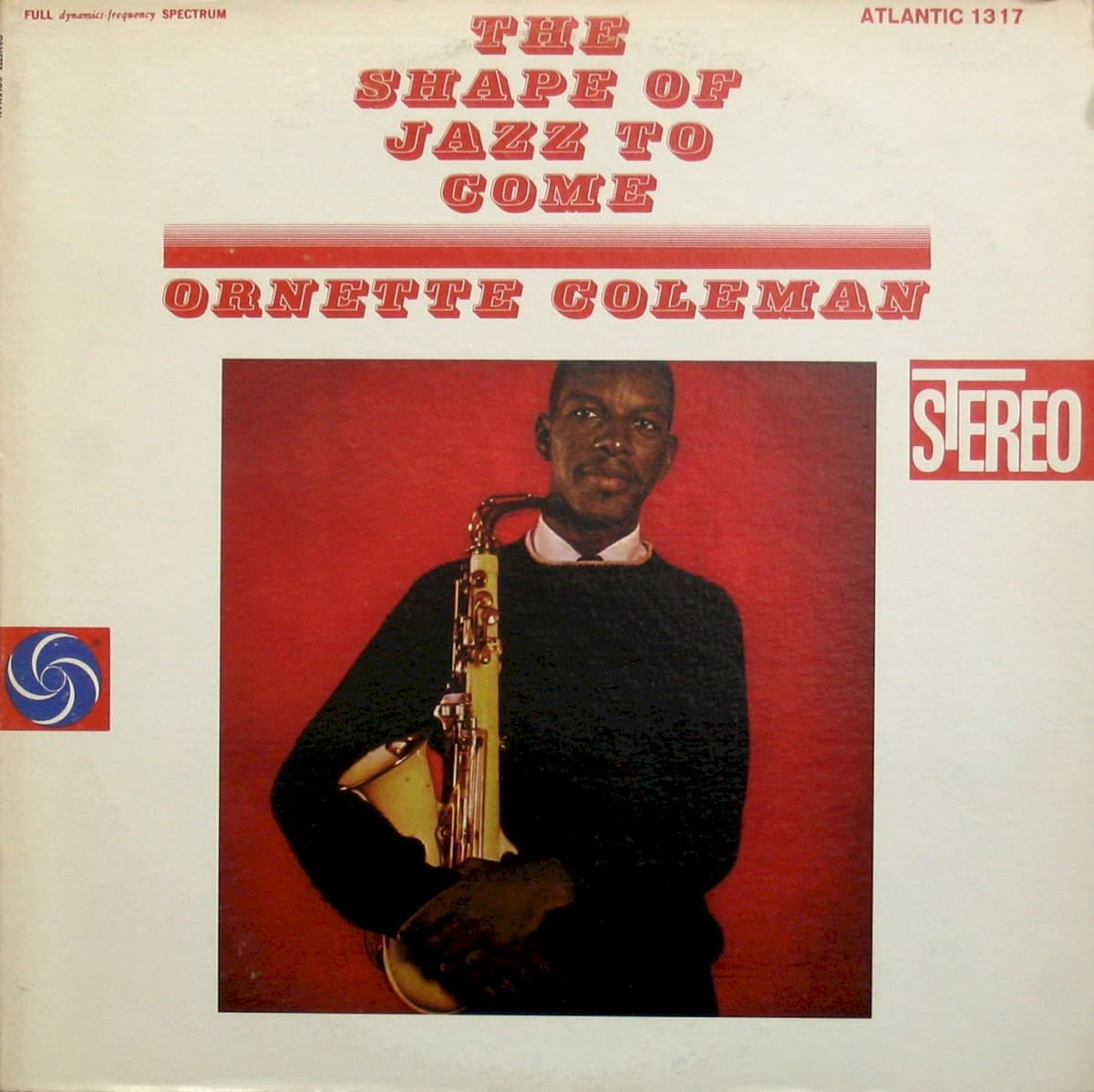 The Shape of Jazz to Come by Ornette Coleman