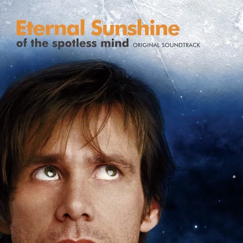 Eternal Sunshine of the Spotless Mind: Original Soundtrack by Jon Brion