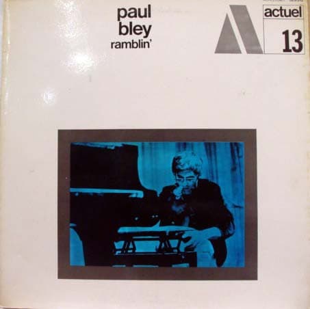 Ramblin’ by Paul Bley