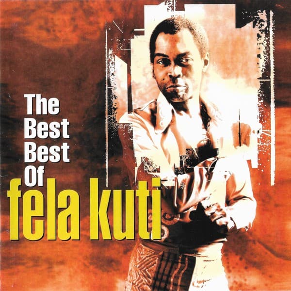 The Best of Fela Kuti: The Black President by Fela Kuti
